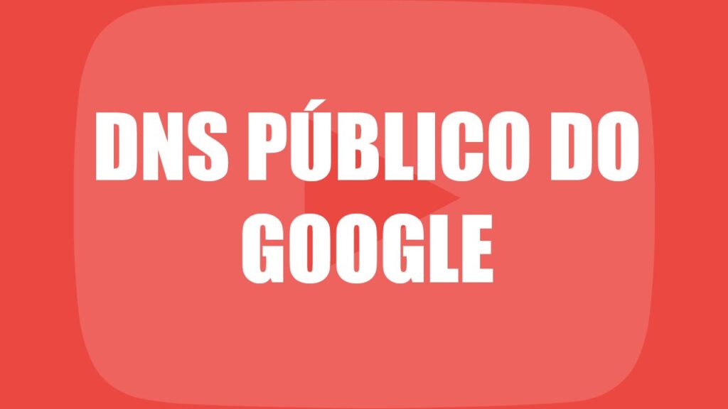 Como usar o dns publico do google 1
