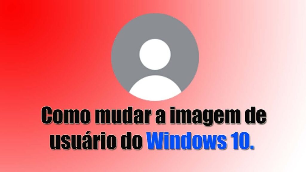Como mudar imagem da conta de usuario no windows 10 1