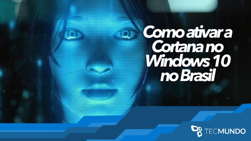 Como ativar cortana no brasil em portugues no windows 10 1