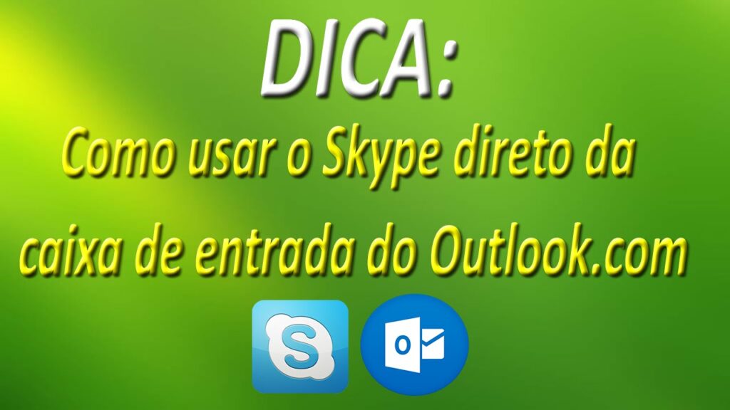 Como usar o skype direto da caixa de entrada do outlookcom 1