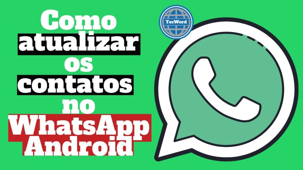 Como atualizar os contatos do whastsapp no android 1