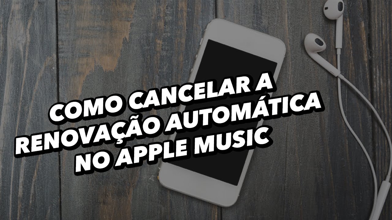 Como cancelar renovacao automatica da assinatura do apple music 10