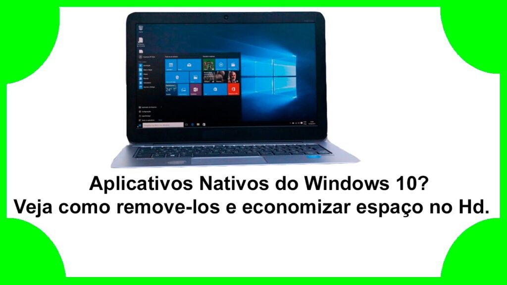 Como apagar apps nativos do windows 10 e economizar espaco no hd 1