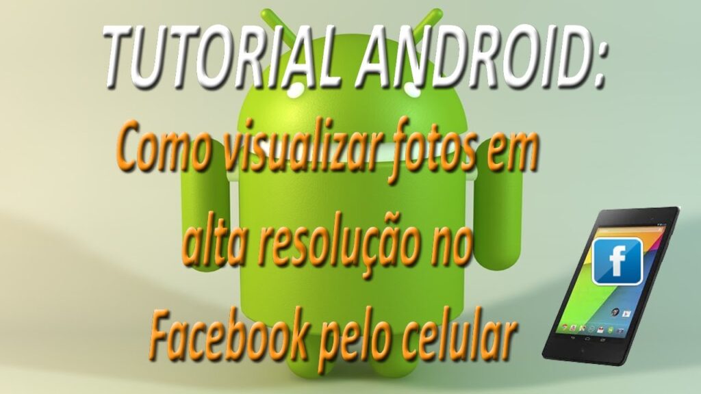 Como visualizar fotos com resolucao melhor no facebook pelo celular 1