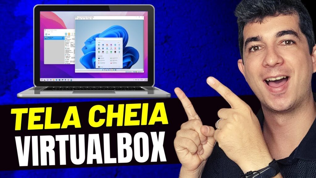Como deixar o virtualbox em tela cheia 1