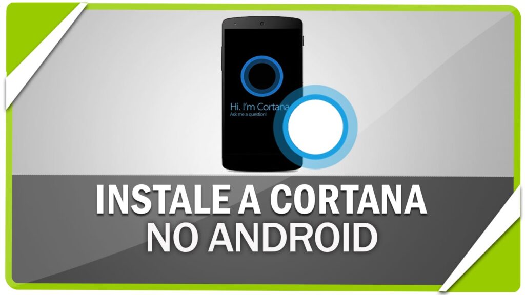 Como instalar e usar cortana no android 1