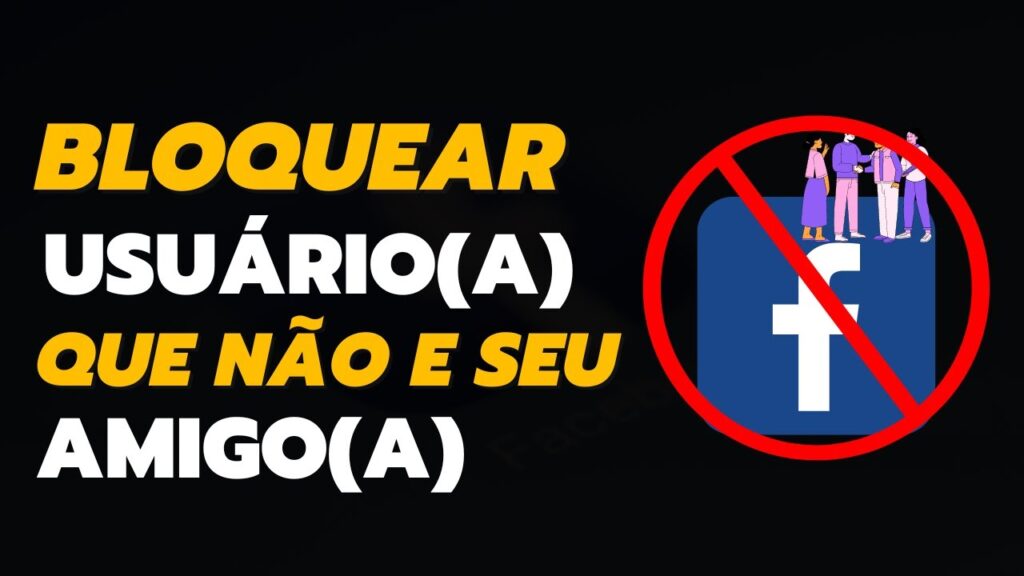 Como bloquear alguem que nao e seu amigo no facebook 1