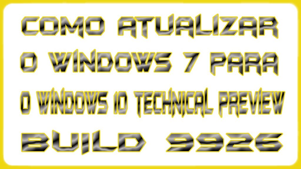 Como fazer atualizacao para o technical preview windows update 1