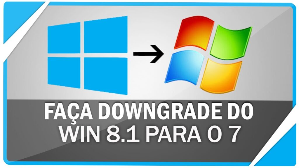 Como fazer downgrade do windows 81 para windows 7 1