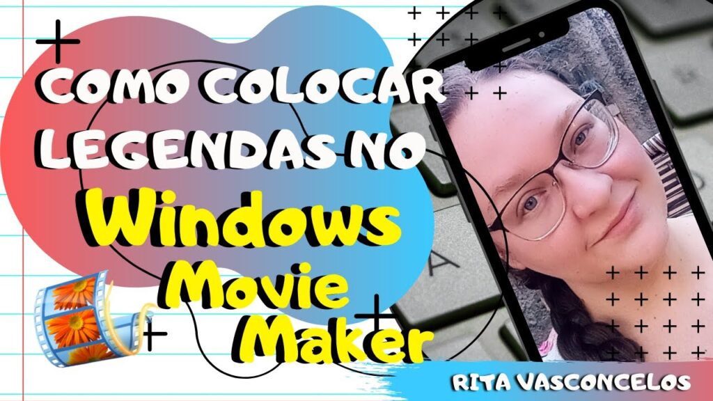 Como colocar legenda em videos usando o movie maker no windows 1