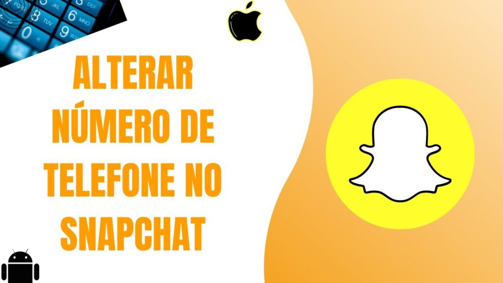 Como validar ou mudar o numero do seu celular no snapchat 1