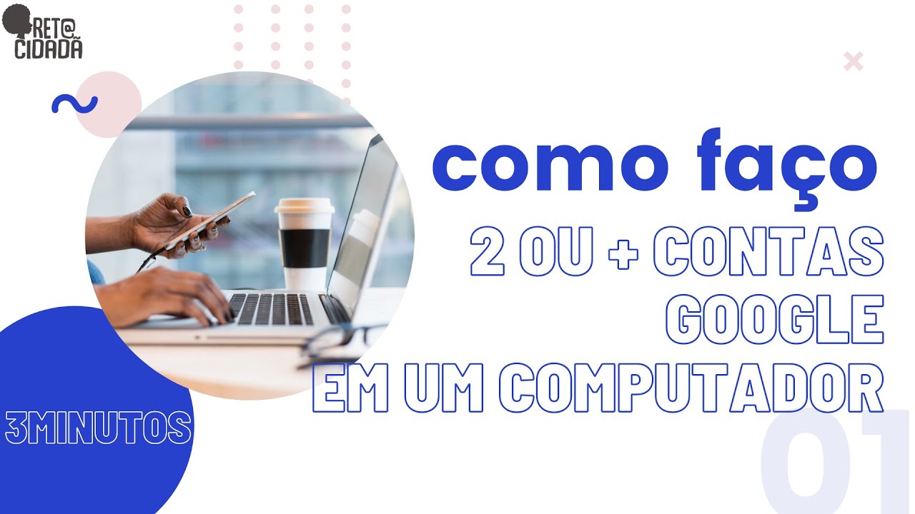 Como reunir suas contas de gmail e usar mais de uma no mesmo navegador 1