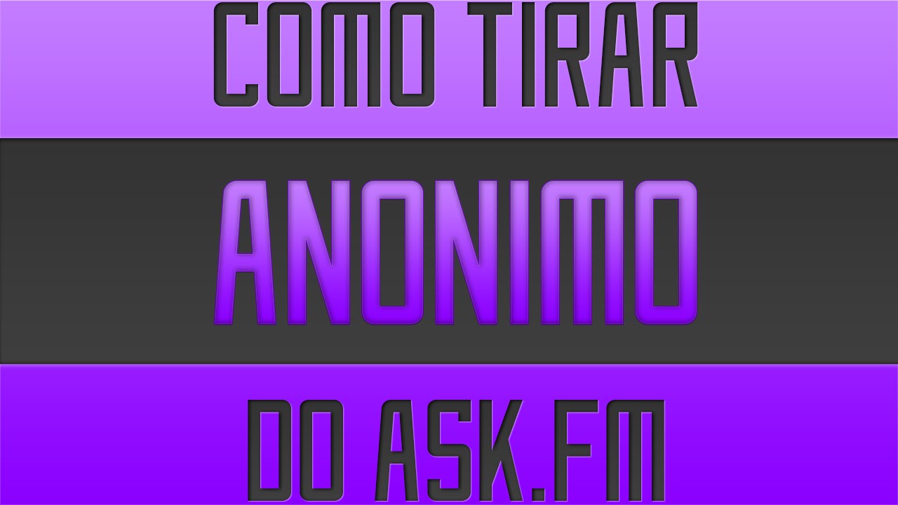 Como tirar do modo anonimo no askfm 1