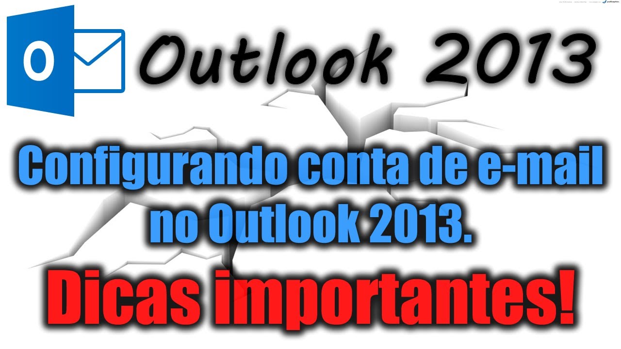 Como configurar o outlook no office 2013 veja principais dicas 1
