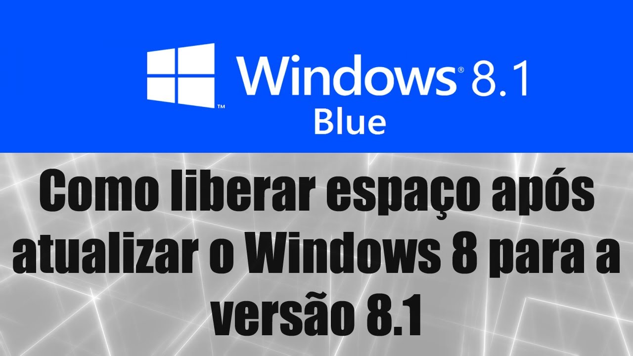 Como liberar espaco no hd apos atualizar para o windows 81 1