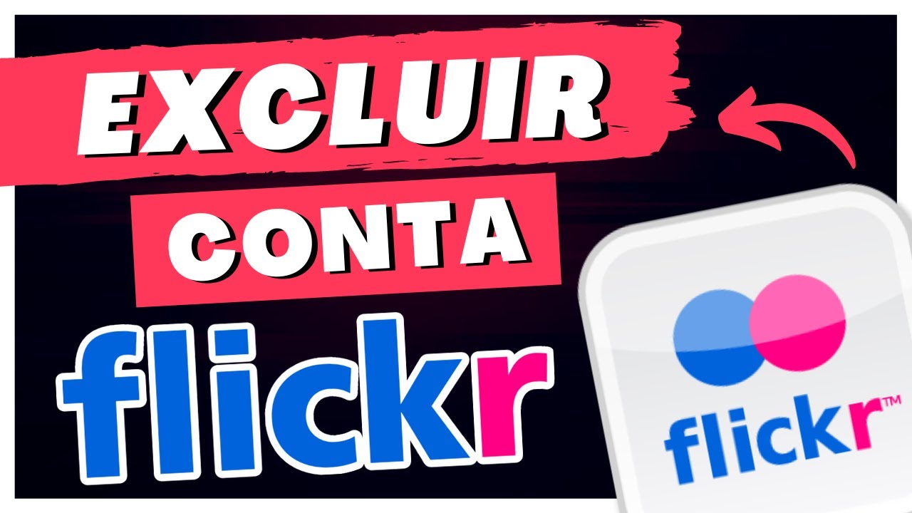 Como excluir uma conta no flickr 1