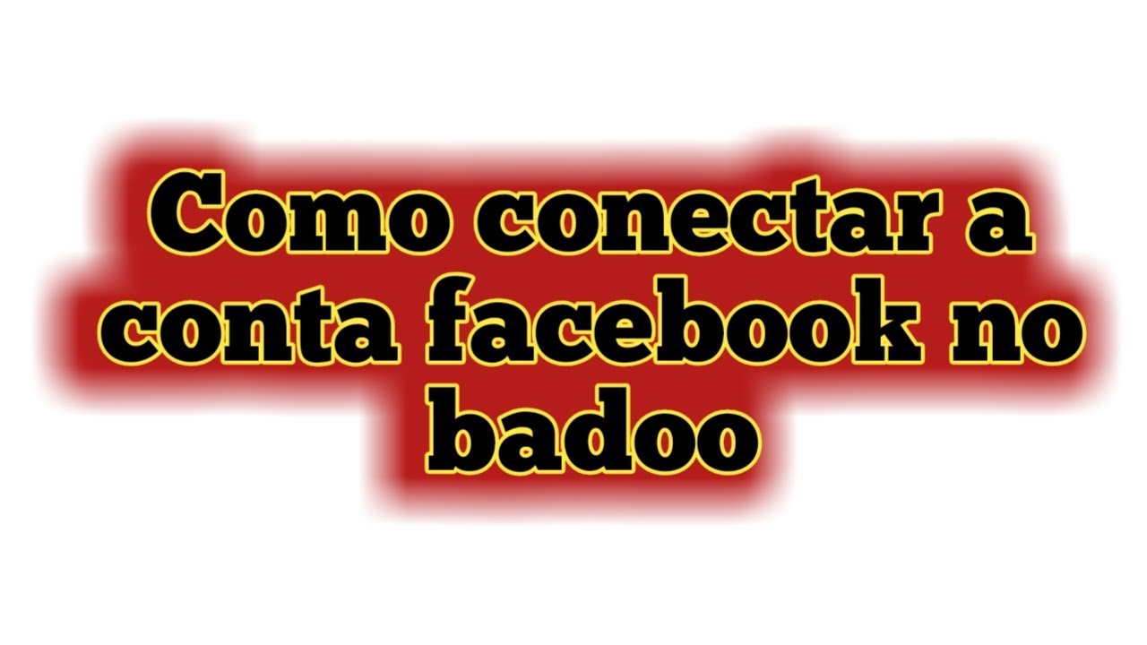 Como entrar no badoo pelo facebook veja dica 1