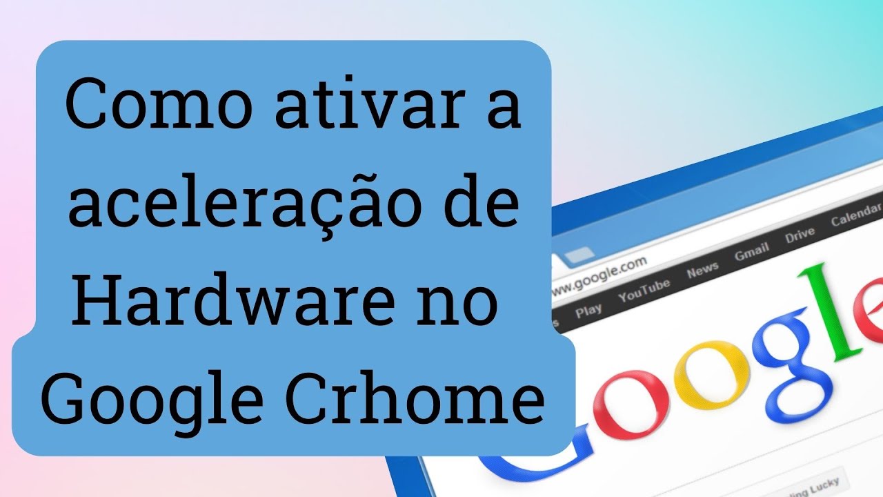 Como ativar aceleracao por hardware no google chrome 1