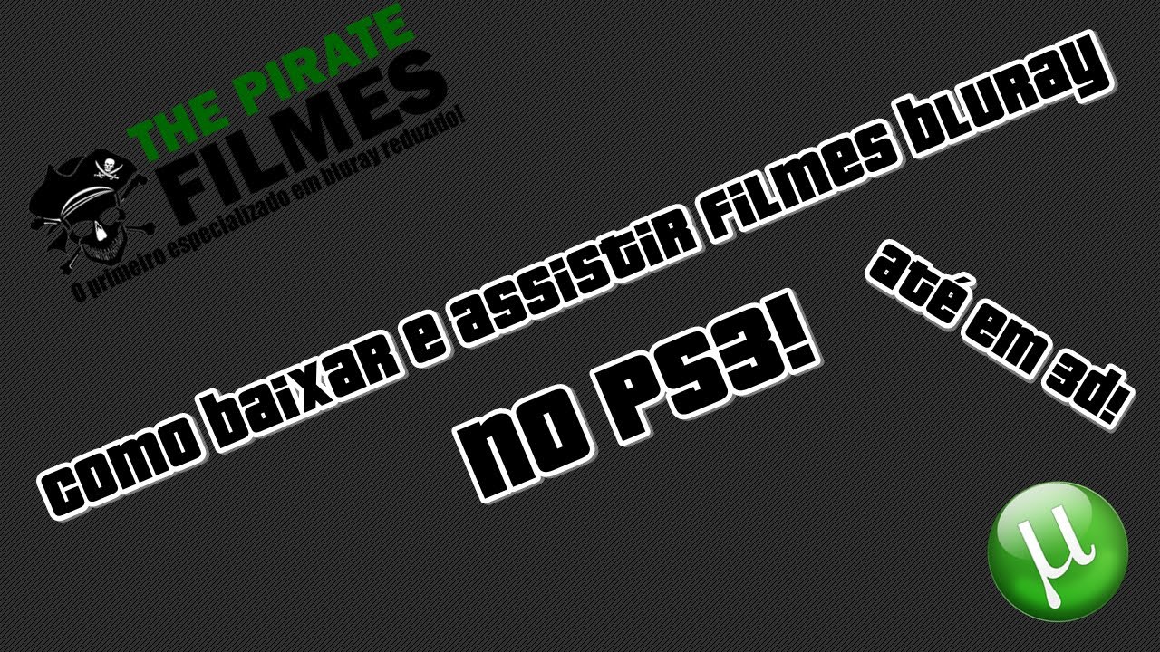 Como assistir filmes blu ray no ps3 1